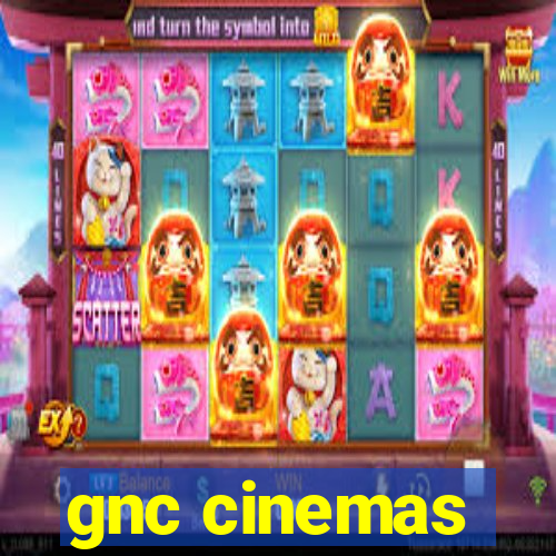 gnc cinemas